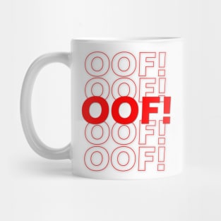 OOF! Mug